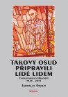 Takov� osud p�ipravili lid� lidem