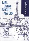 M�l jsem �t�st� na lidi